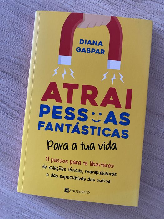 Atrai pessoas fantasticas para a tua vida - Diana Gaspar