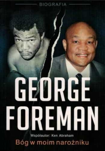 George Foreman. Bóg w moim narożniku - George Foreman, Ken Abraham