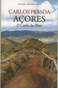 Açores – O canto das ilhas-Carlos Pessoa-Relógio d'Água