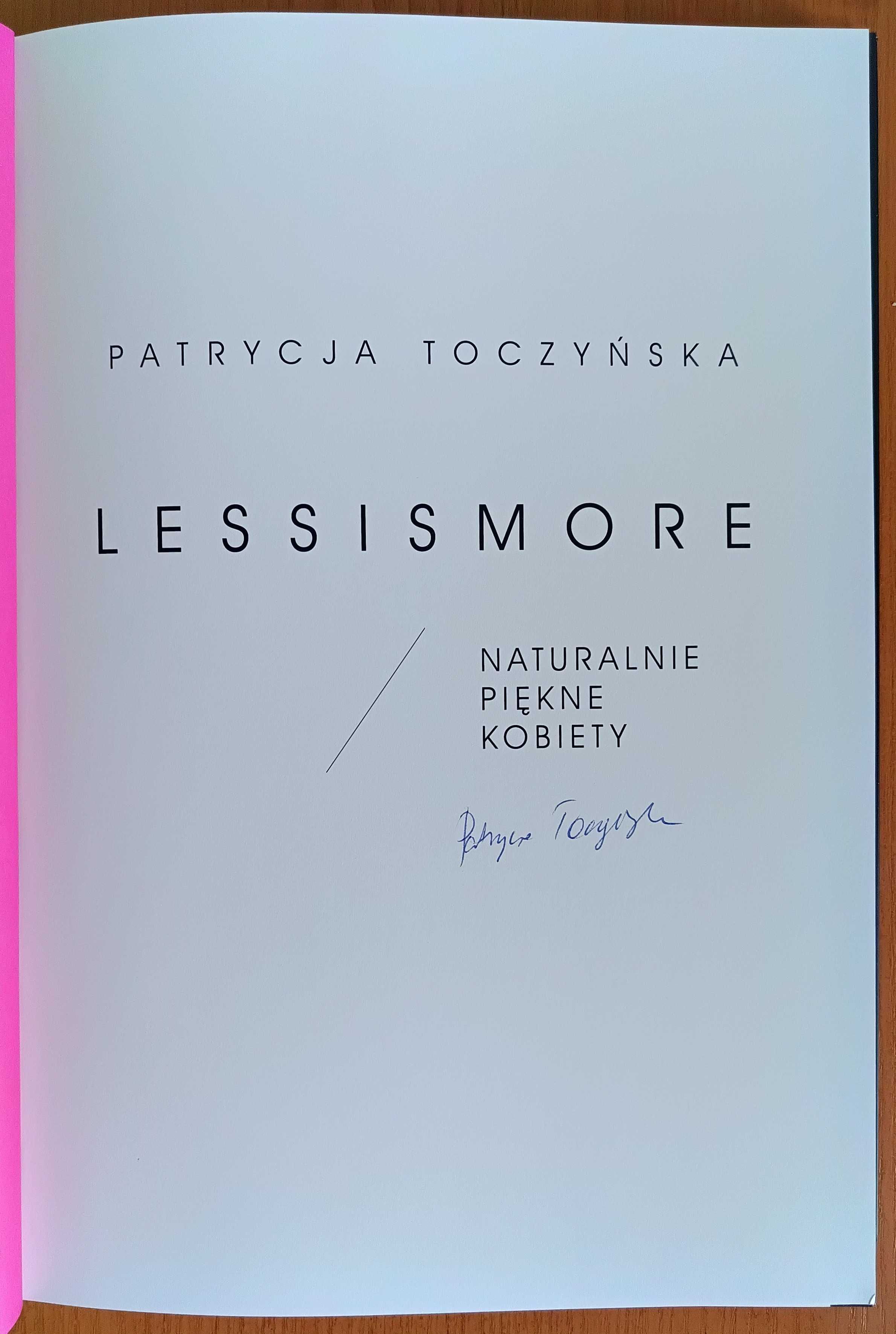 Patrycja Toczyńska "Less is more. Naturalnie piękne kobiety"