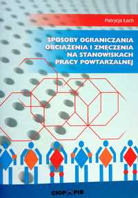 BHP Praca powtarzalna - obciążenie. Monotonia i monotypia ruchowa.