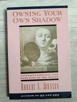 Owning your own shadow, Robert A. Johnson