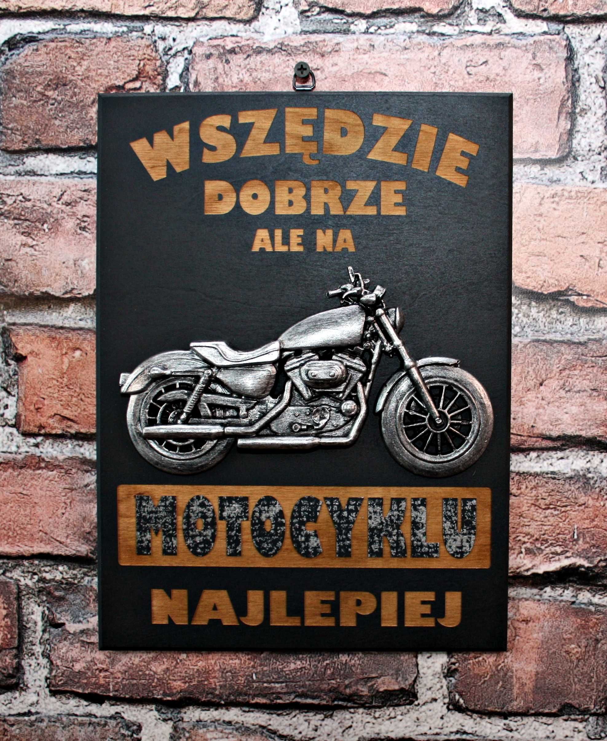 Tabliczka Plakat 3D dla Motocyklisty "Wszędzie..."