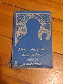 Sześć wieków jednego panowania - Maria Starzyńska
