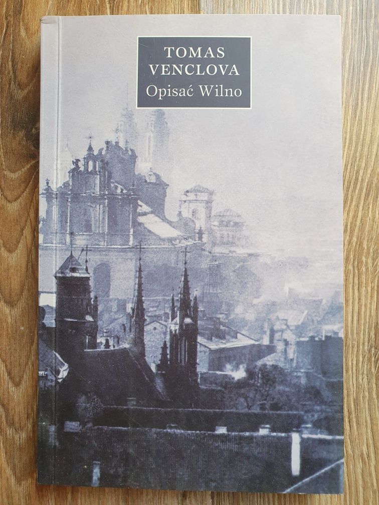 Opisać Wilno - Venclova