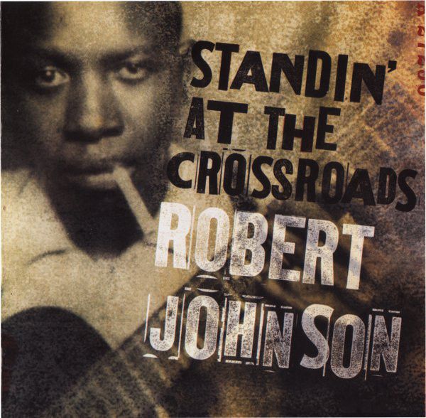 Blues - Robert Johnson ‎– Standin' At The Crossroads