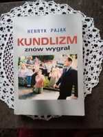 Henryk Pająk "Kundlizm znów wygrał"