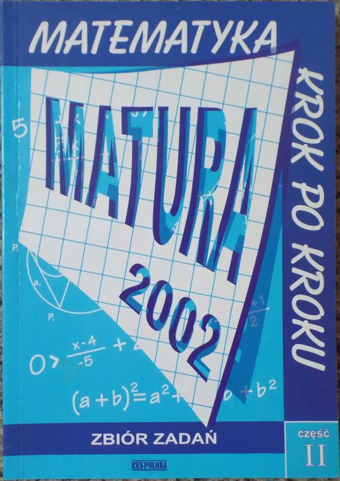 Matematyka Matura 2024 zbiór zadań krok po kroku  matura
