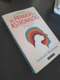 DE PRIMATAS A ASTRONAUTAS, Leonard Mlodinow , ofereço portes