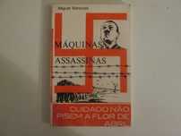 Máquinas assassinas- Cuidado não pisem a flor de Abril- Miguel Barbosa