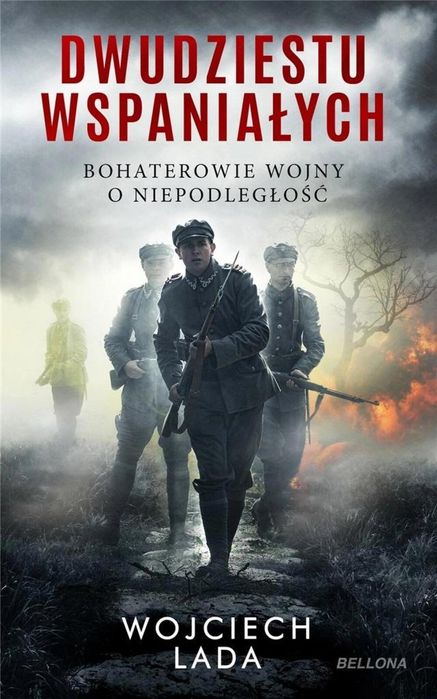 Dwudziestu wspaniałych Bellona Wojciech Lada Rok wydania: 2022, oprawa