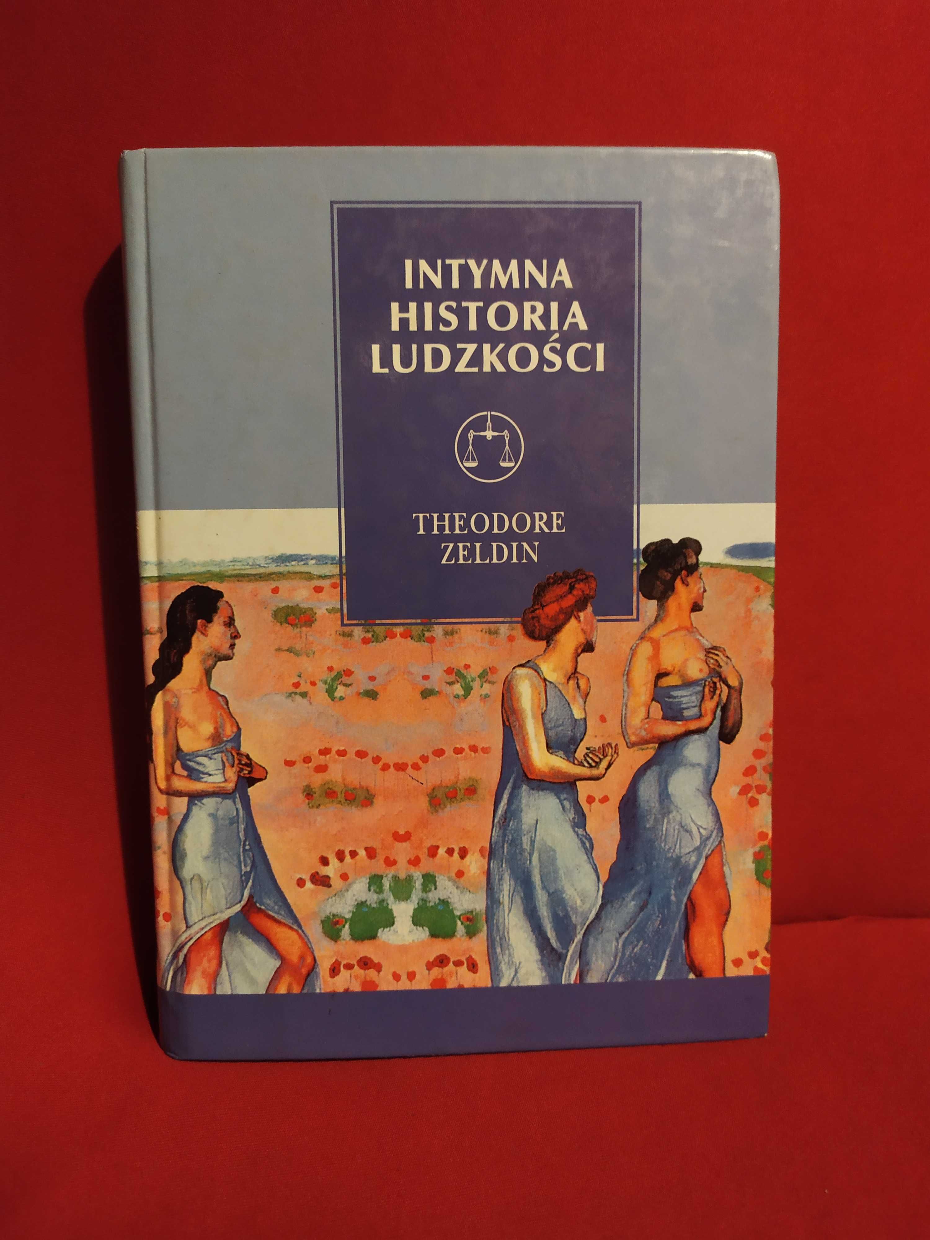 Intymna historia ludzkości - Theodore Zeldin