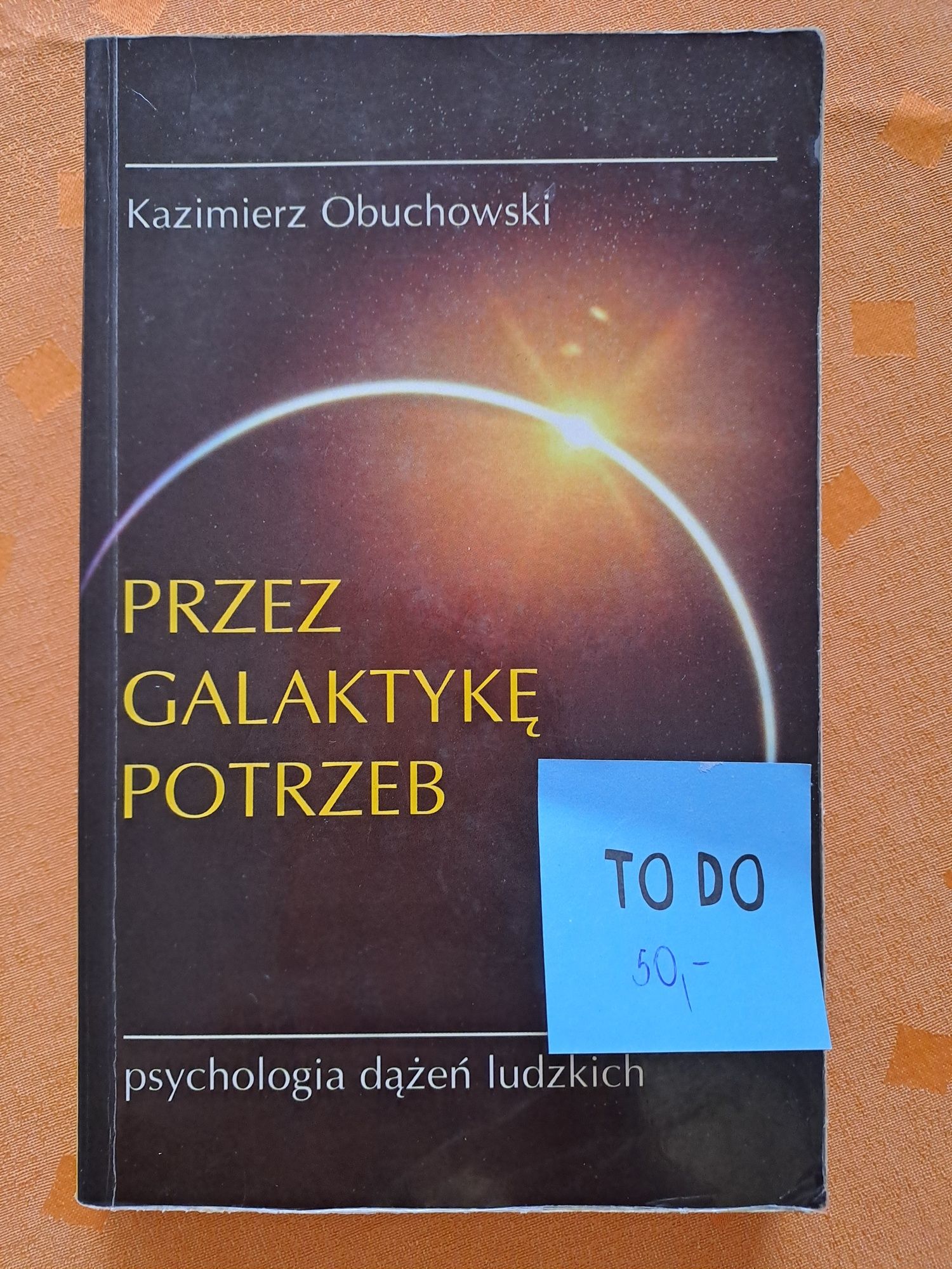 Przez galaktykę potrzeb Kazimierz Obuchowski psychologia