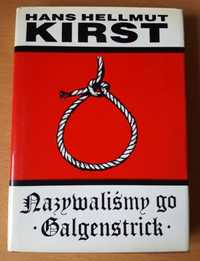 KSIĄŻKA "Nazywaliśmy go Galgenstrick" Hans Hellmut Kirst, powieść