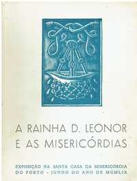 7331
	
A rainha D. Leonor e as misericórdias