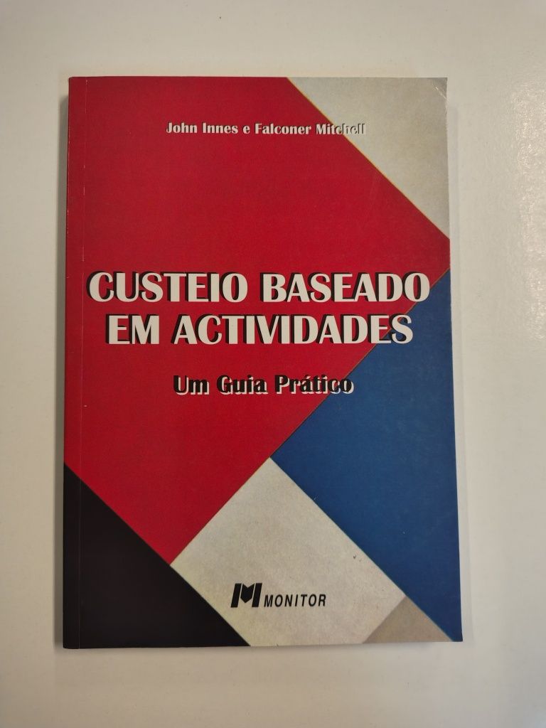 Custeio baseado em actividades: um guia prático, de John Innes