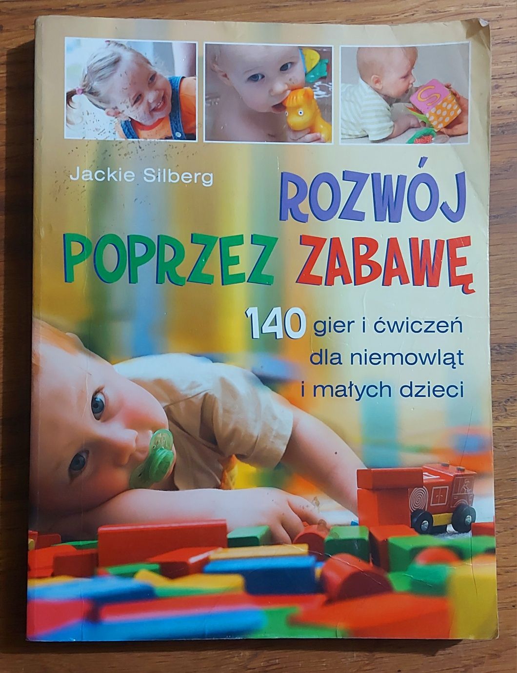 Rozwój poprzez zabawę 150 gier i ćwiczeń dla