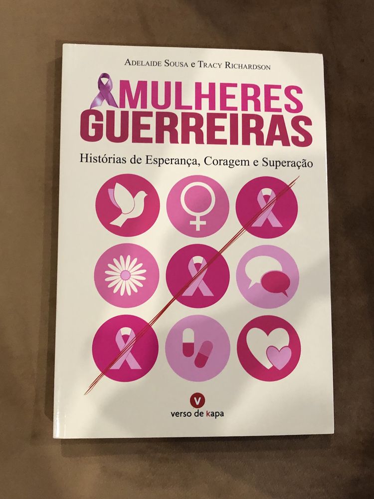 Mulheres Guerreiras Histórias de esperança, coragem e superação de Tra