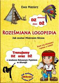 Roześmiana Logopedia Trenujemy DZ oraz DŻ Nowość!