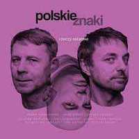 Polskie znaki - Rzeczy ostatnie (CD)