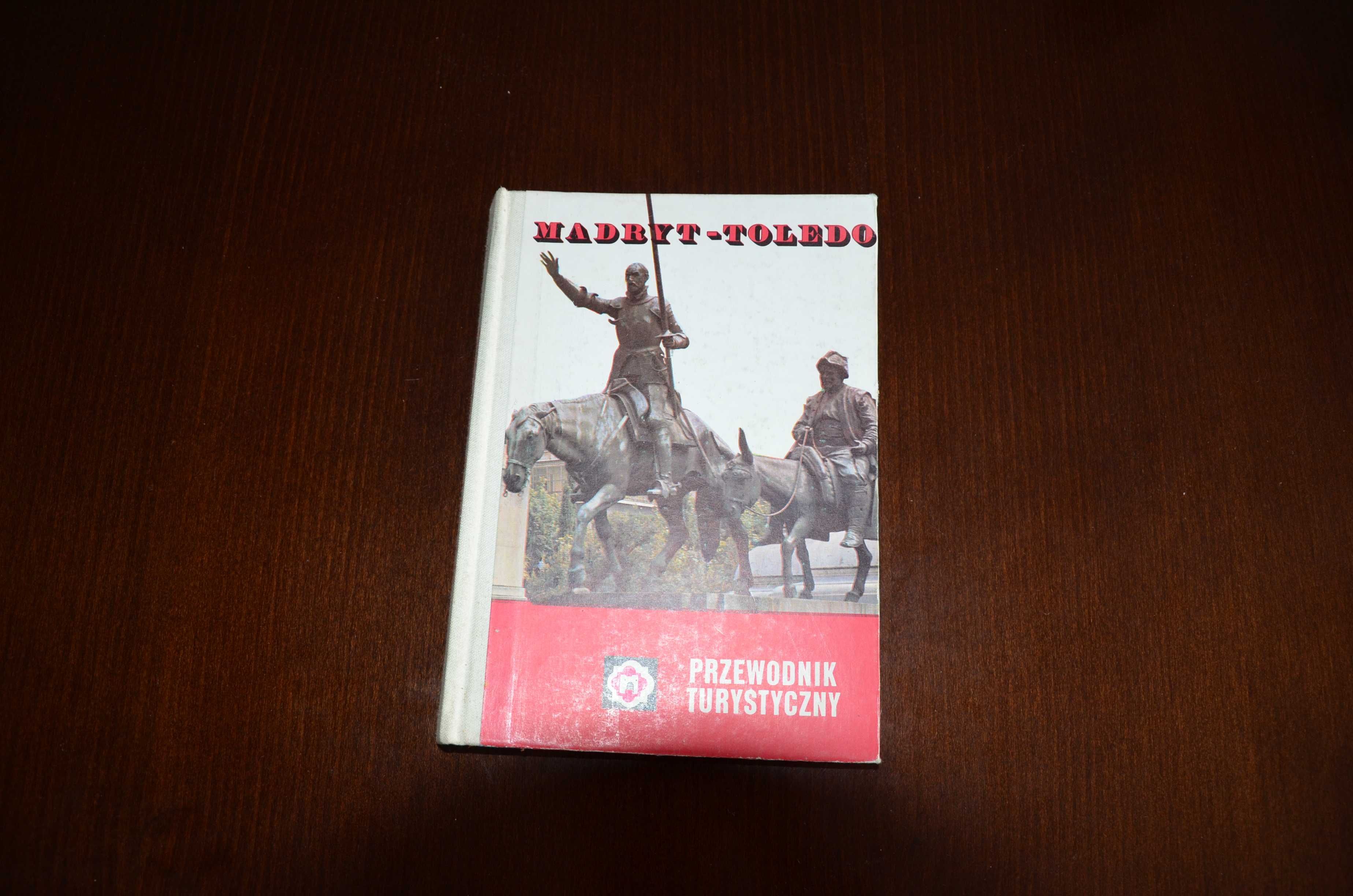 Madryt-Toledo. Przewodnik turystyczny