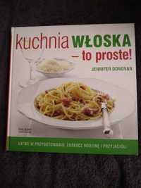 Kuchnia włoska - to proste! Jennifer Donovan