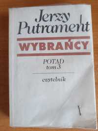 Jerzy Putrament "Wybrańcy tom III. Potąd"