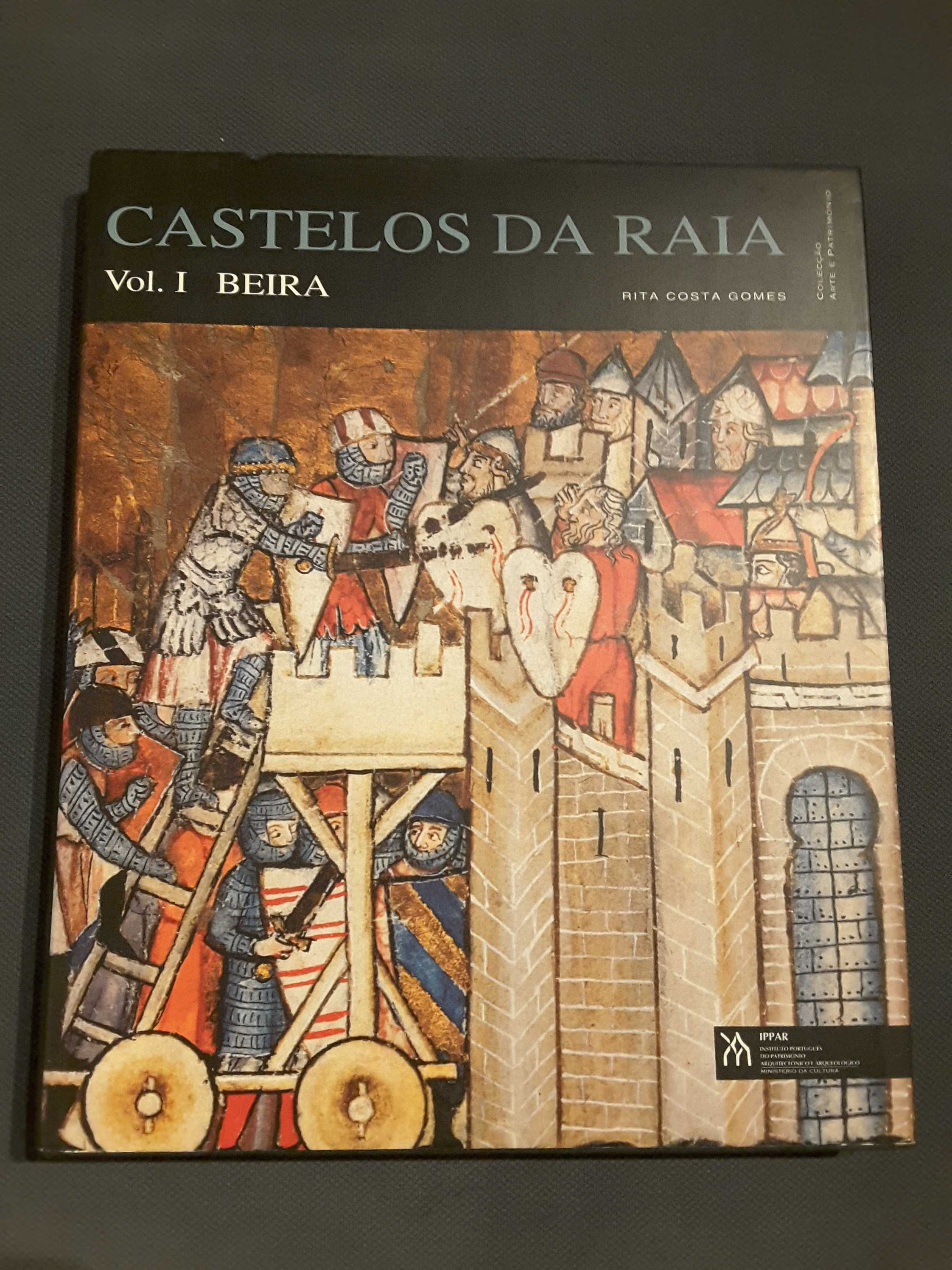 Castelos da Raia. Beira / Portugal, 1914/1916. Da Paz à Guerra