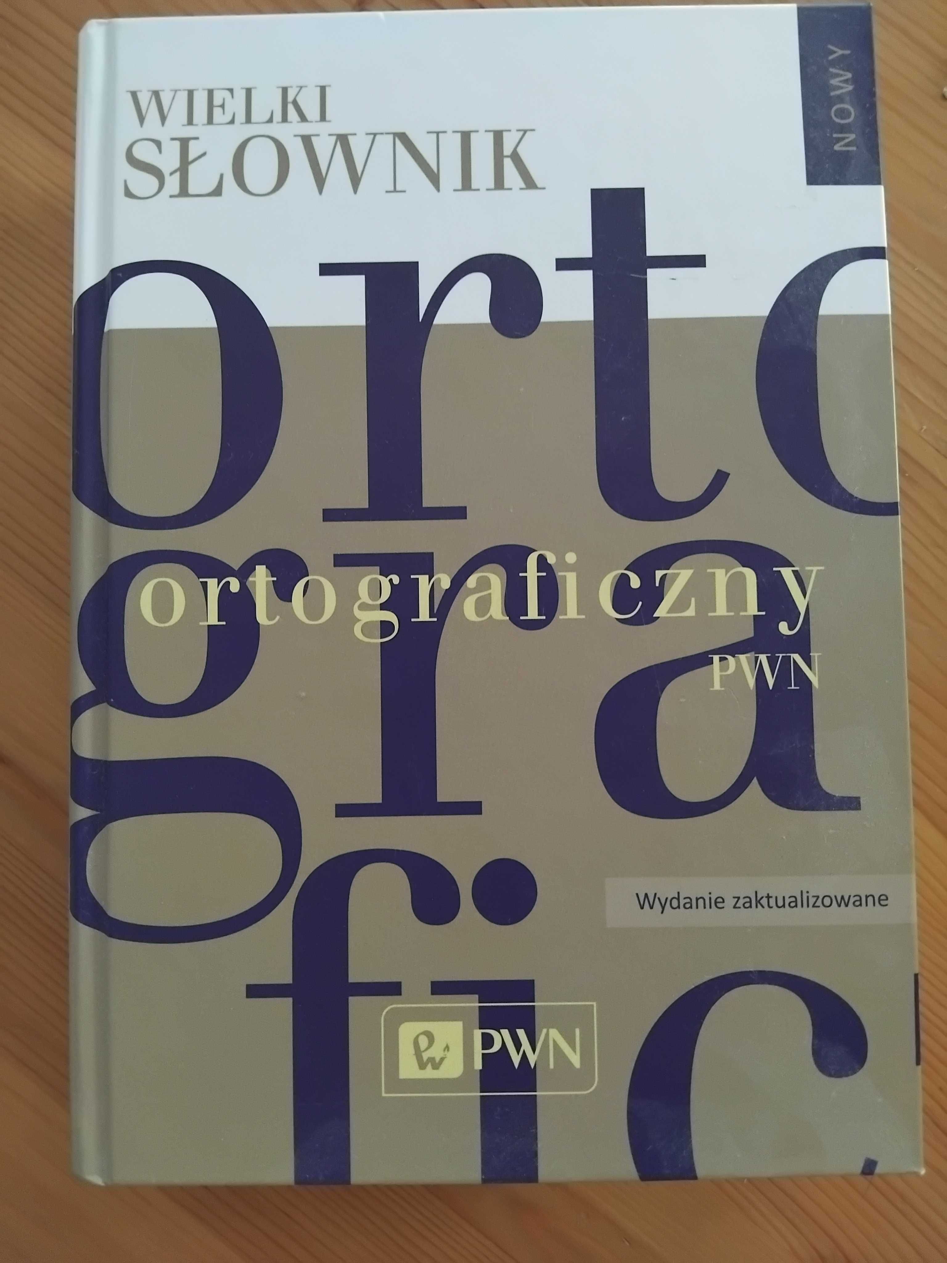 Wielki słownik ortograficzny PWN (wydanie zaktualizowane 2016 rok)