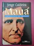 Mauá - Empresário do Império - Jorge Caldeira