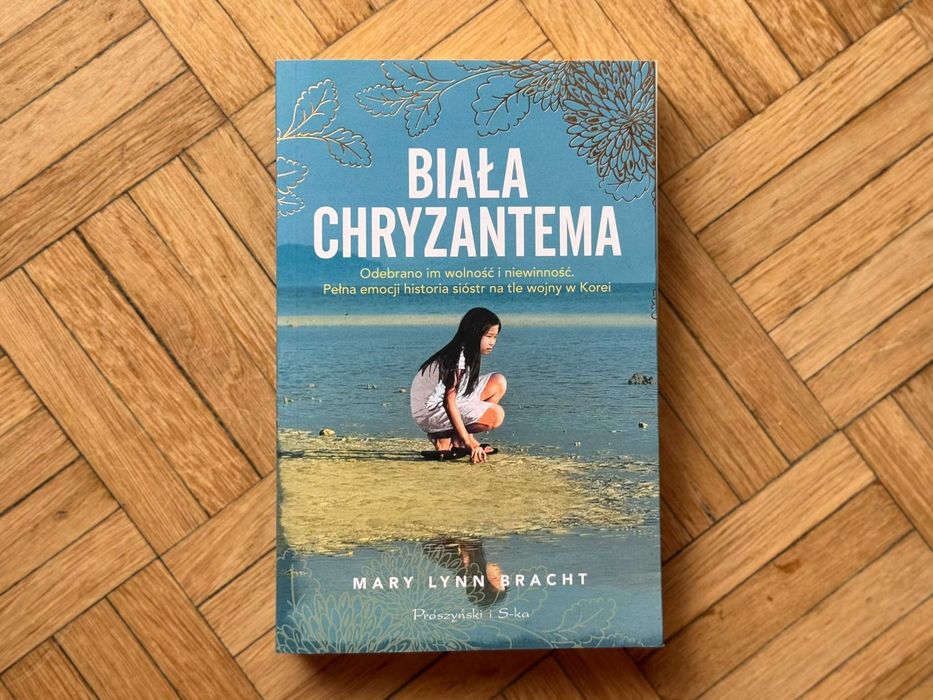 NOWA Mary Lynn Bracht "Biała chryzantema" Prószyński i S-ka powieść