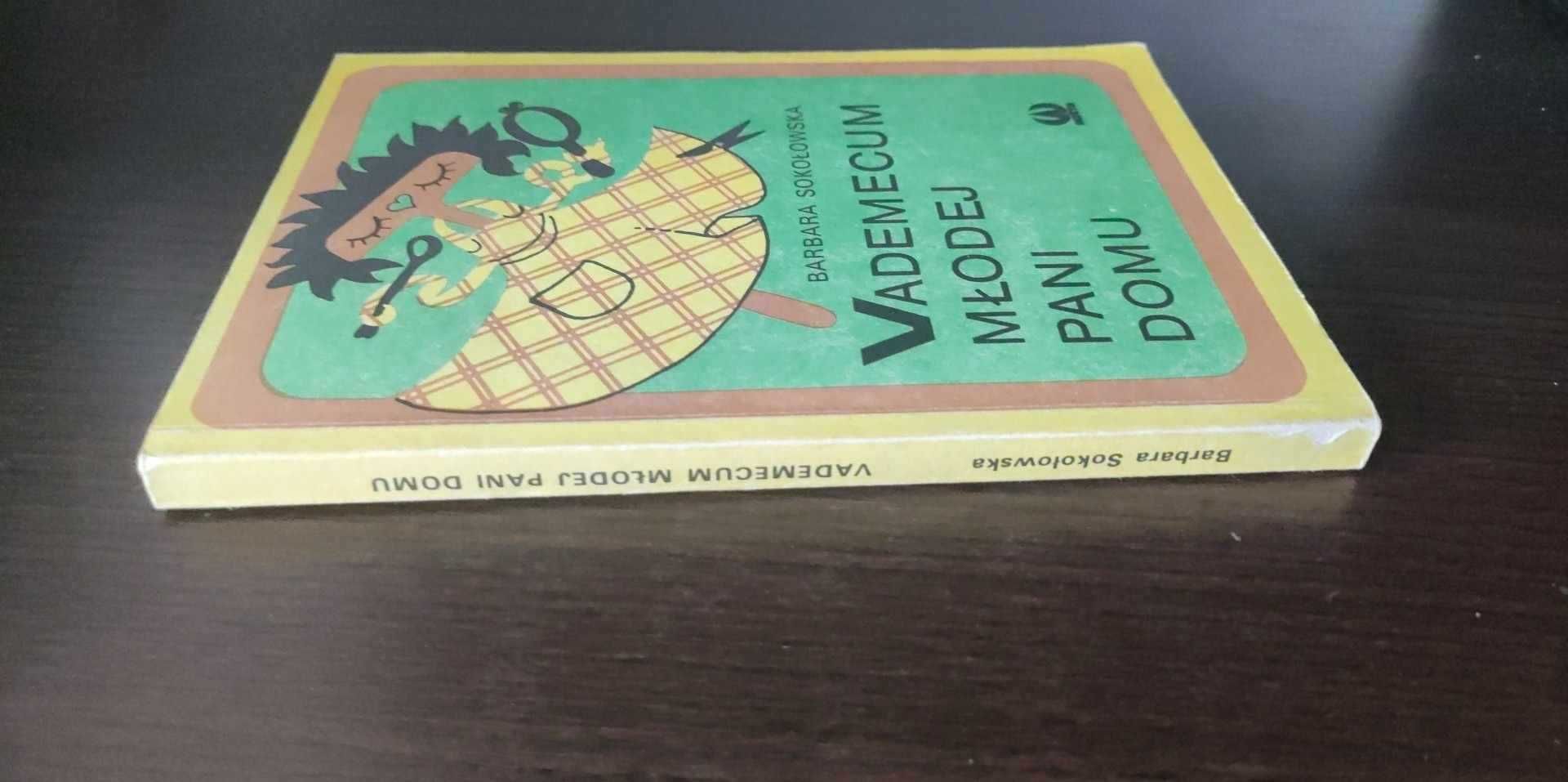 Vademecum młodej pani domu -  Barbara Sokołowska