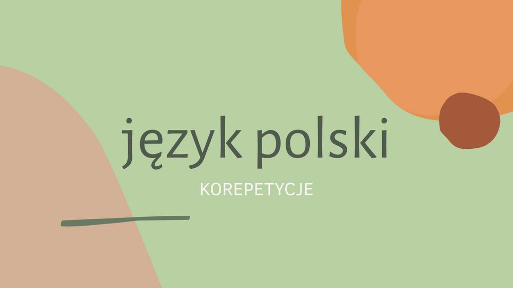Język polski – matura, egzamin ósmoklasisty, bieżący materiał