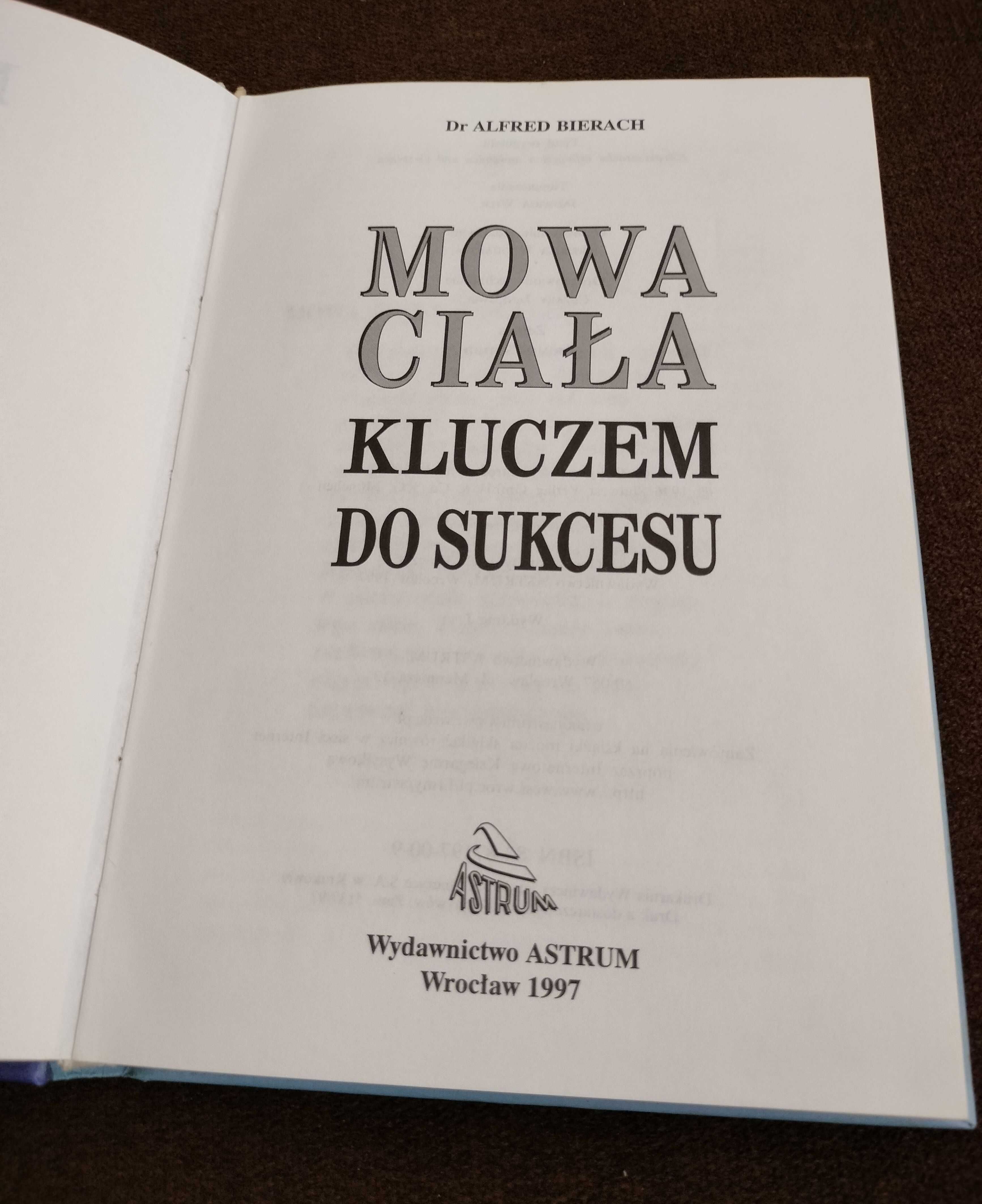 Mowa ciała kluczem do sukcesu Alfred J. Bierach ! 228 stron !