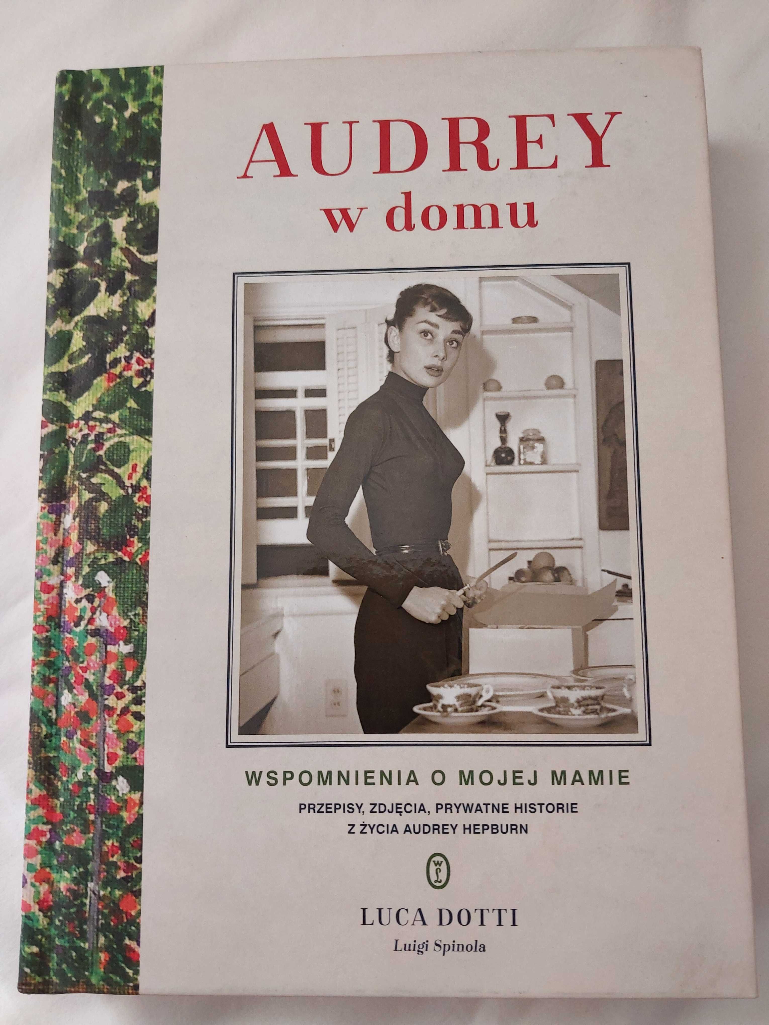 AUDREY w domu Wspomnienia o mojej matce Luca Dotti