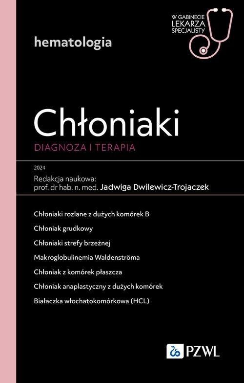 Chłoniaki. Diagnoza I Terapia. 13939B00218Ks