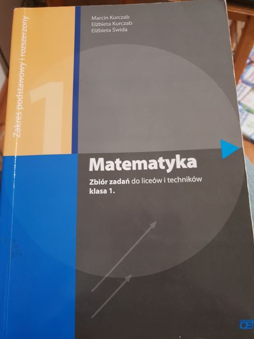Matematyka zbiór zadań dla licealistów i techników kl. 1