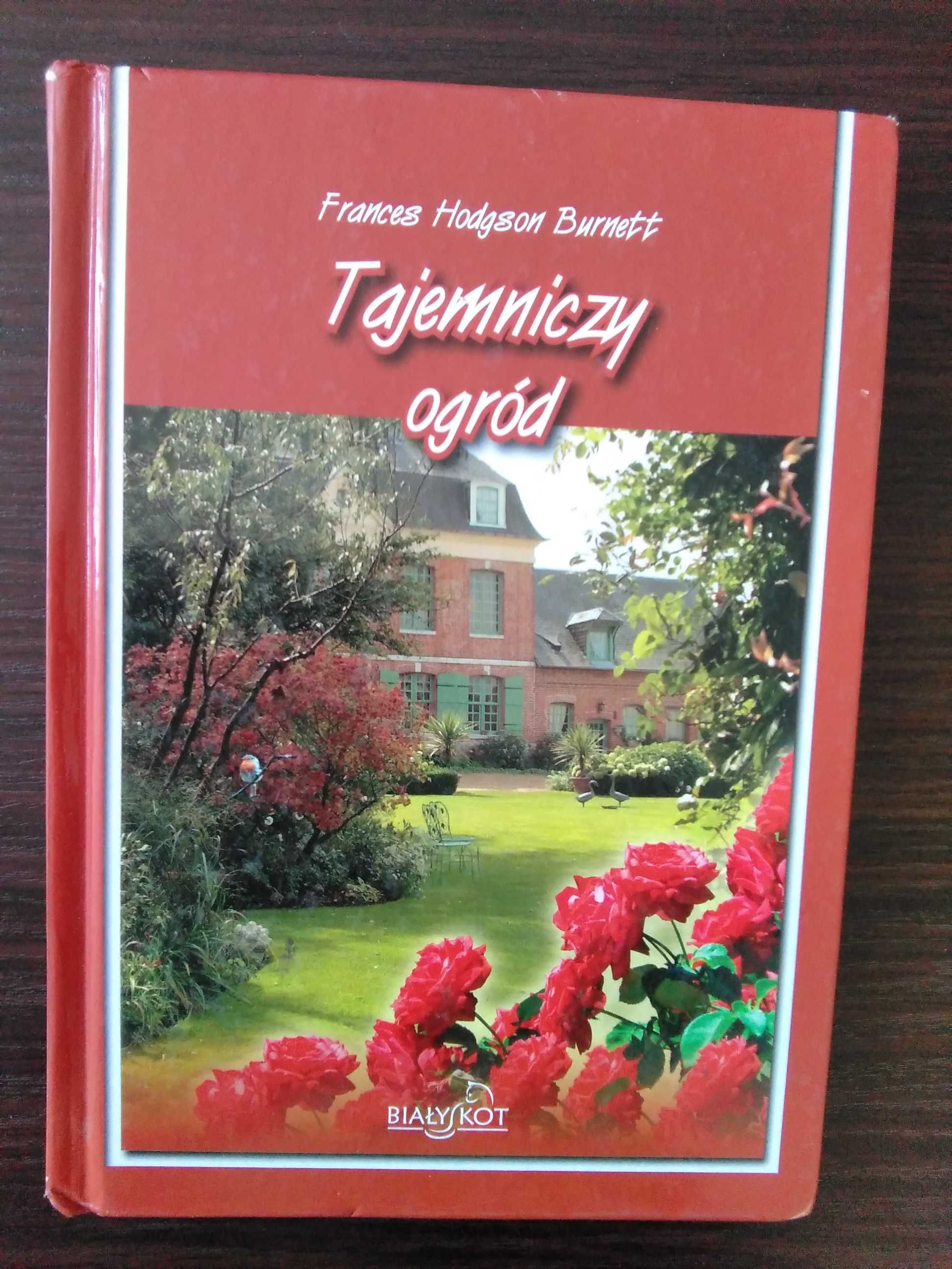 Tajemniczy ogród Frances Hodgson Burnett