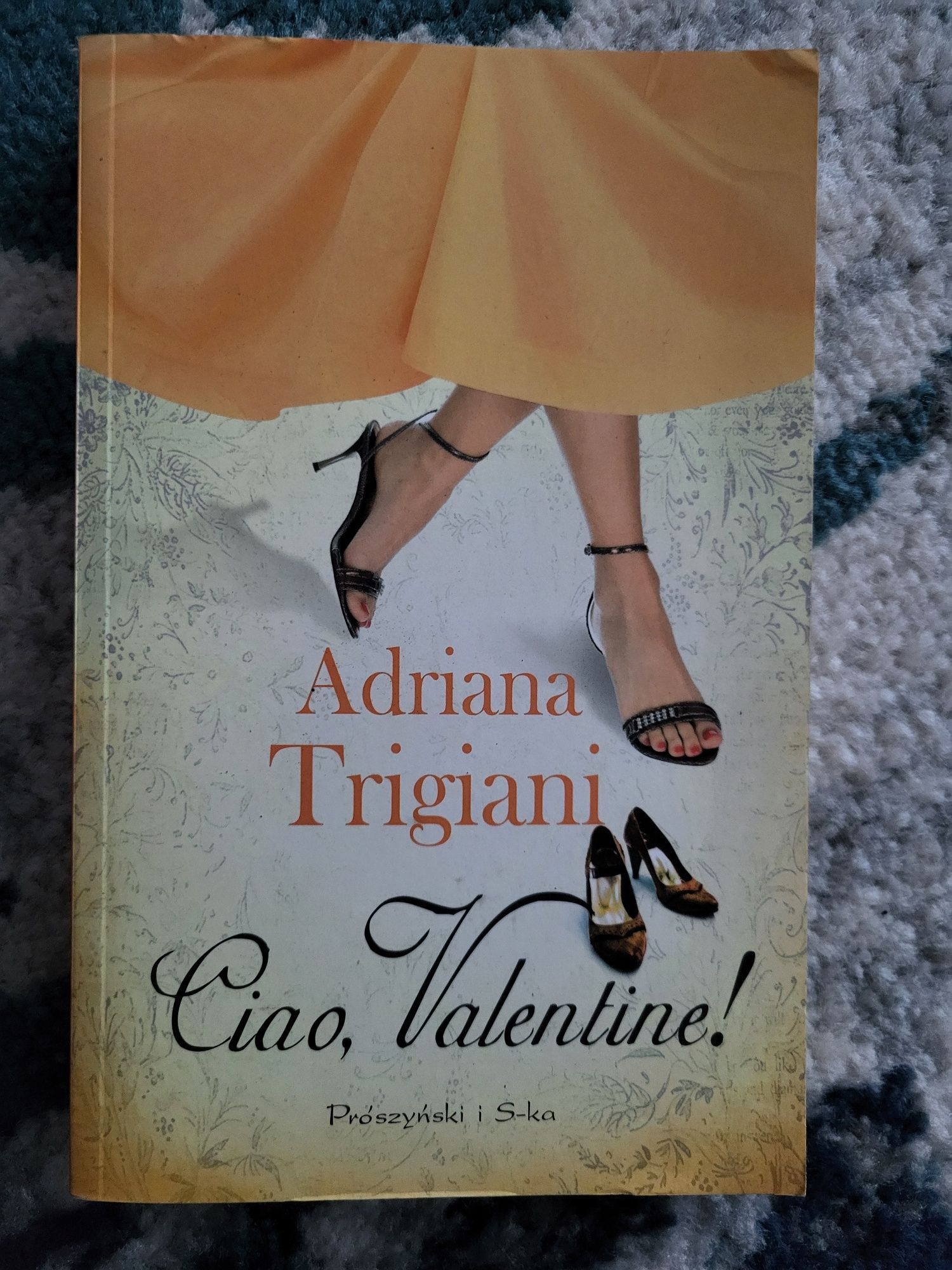,,Ciao Valentine" Adriana Trigiani