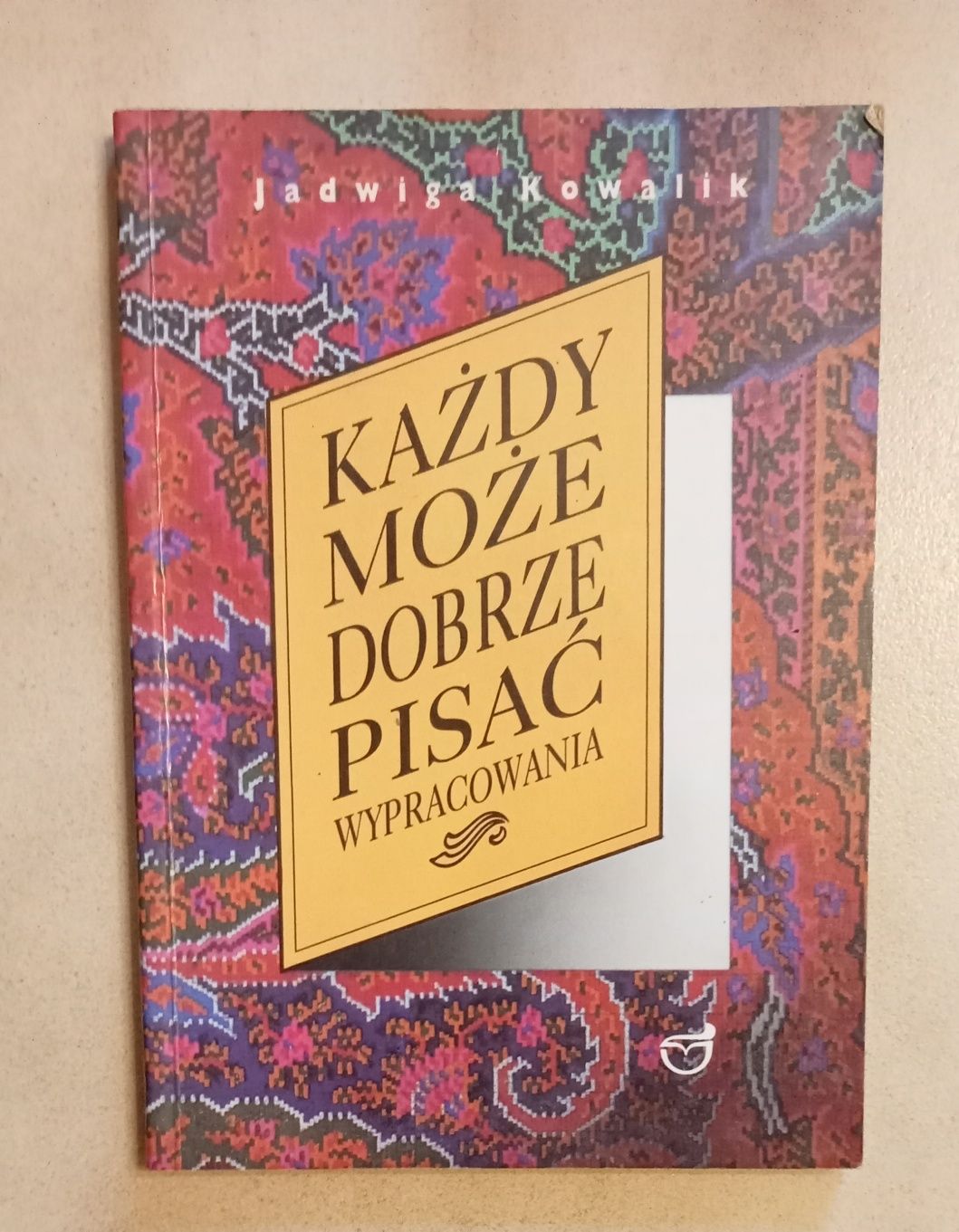 Każdy może dobrze pisać wyprzacowania-Jadwiga Kowalik