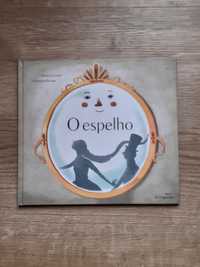 Livro "O Espelho" de Adélia Carvalho e Ilustração de Sebastião Peixoto
