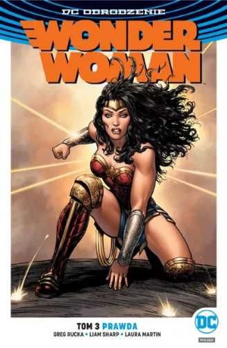 Wonder Woman T.3 Prawda - Greg Rucka, Liam Sharp, Laura Martin