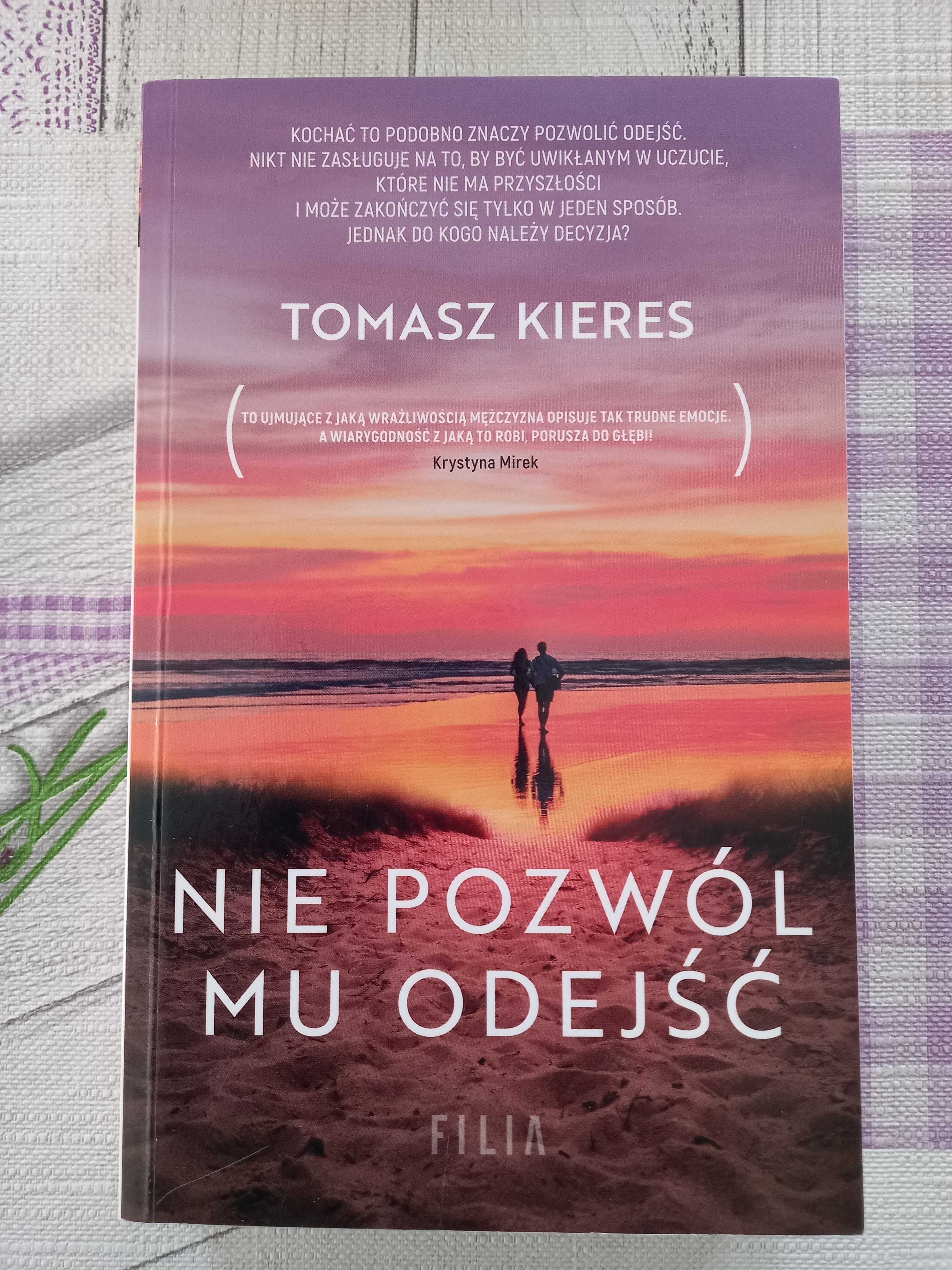 Tomasz Kieres Nie pozwól mu odejść