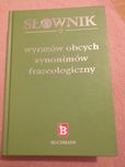 Slownik wyrazów obcych, synonimów, frazeologiczny