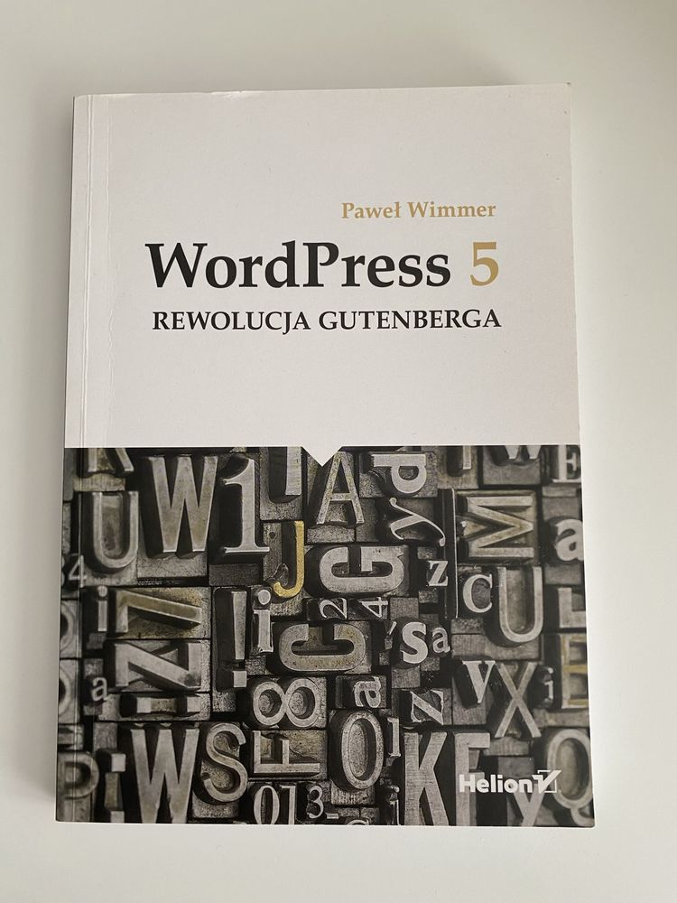 WordPress 5. Rewolucja Gutenberga. Paweł Wimmer.