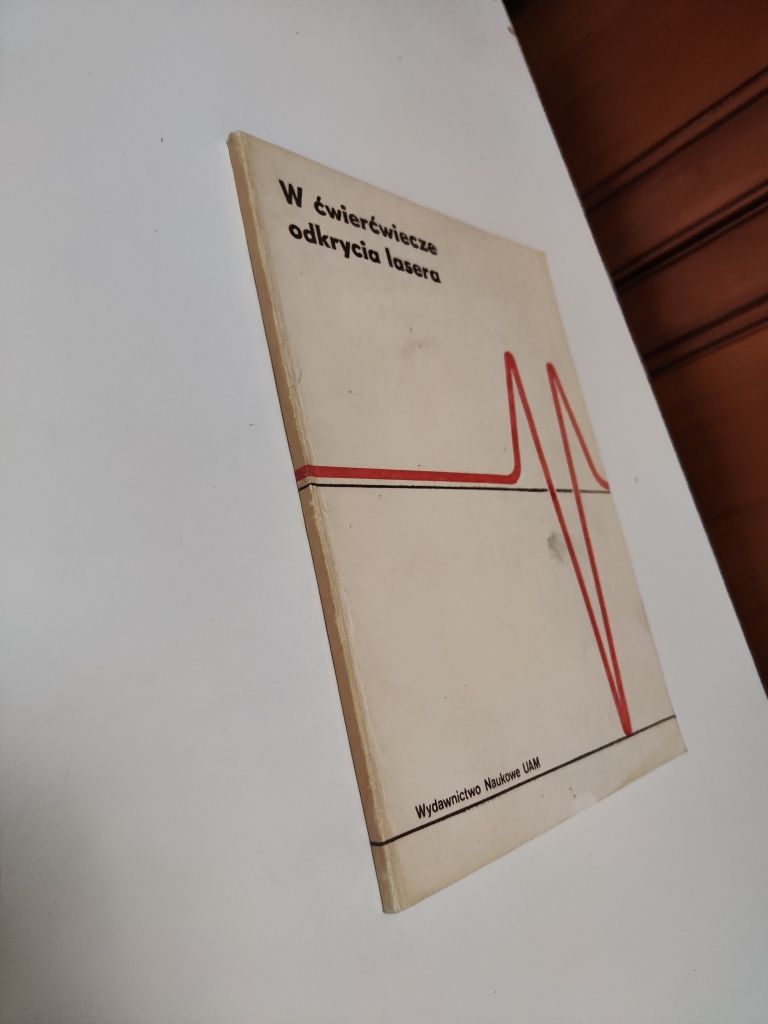W ćwierćwiecze odkrycia lasera - Franciszek Kaczmarek "