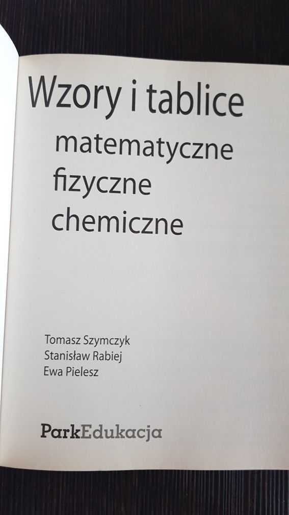 "Tablice matematyka , fizyka, chemia" Szymczyk, Rabiej, Pielesz