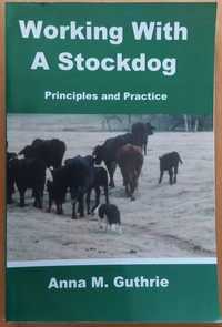 Praca z psem pasterskim - Working with a Stockdog -  Anna M. Guthrie