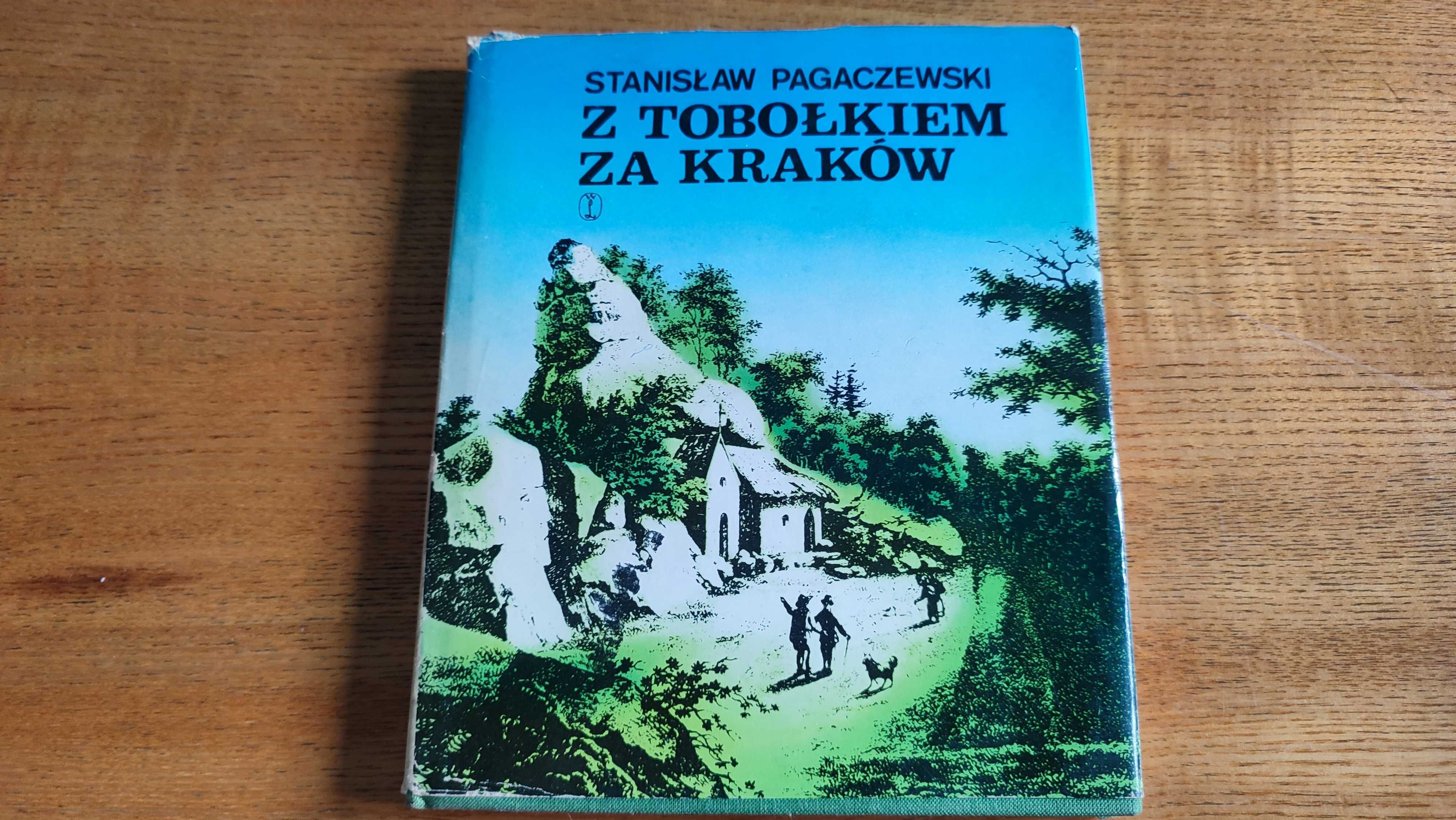 Z tobołkiem za Kraków Stanisław Pagaczewski
