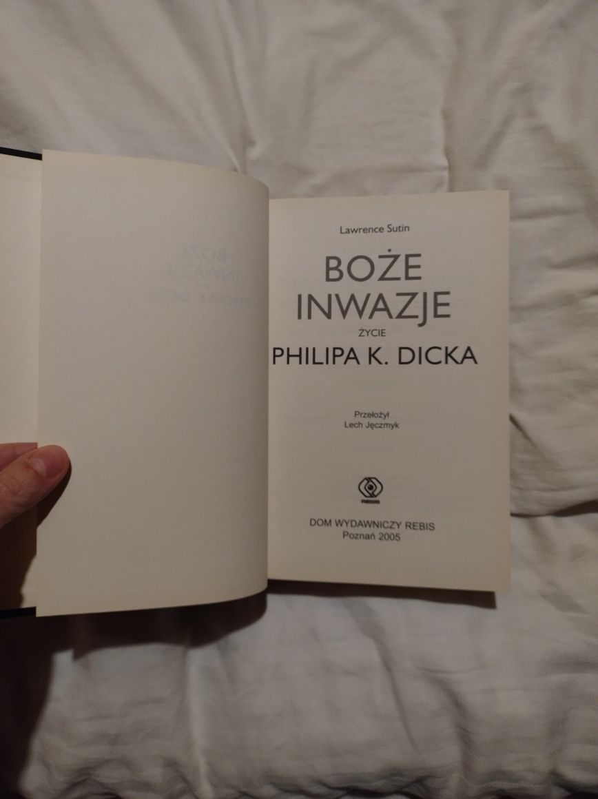 Lawrence Sutin - Boże Inwazje życie Philip K Dick